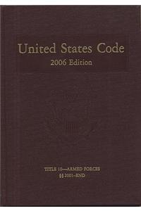 United States Code, 2006, V. 5, Title 10, Armed Forces, Section 2001 to End