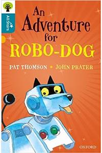 Oxford Reading Tree All Stars: Oxford Level 9 An Adventure for Robo-dog