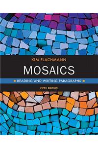 Mosaics: Reading and Writing Paragraphs Plus Mywritinglab -- Access Card Package