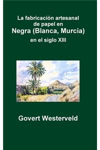 fabricación artesanal de papel en Negra (Blanca, Murcia) en el siglo XIII