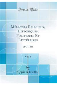 Mï¿½langes Religieux, Historiques, Politiques Et Littï¿½raires, Vol. 4: 1847-1849 (Classic Reprint)