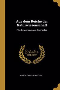 Aus dem Reiche der Naturwissenschaft