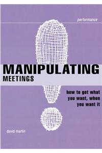 Manipulating Meetings