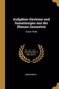 Aufgaben-Systeme und Sammlungen aus der Ebenen Geometrie