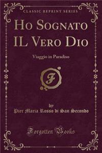 Ho Sognato Il Vero Dio