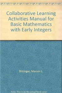 Collaborative Learning Activities Manual for Basic Mathematics with Early Integers