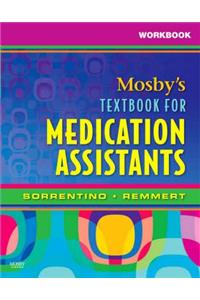 Workbook for Mosby's Textbook for Medication Assistants