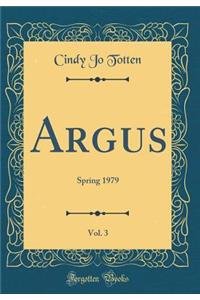 Argus, Vol. 3: Spring 1979 (Classic Reprint)