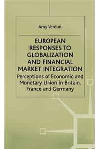 European Responses to Globalization and Financial Market Integration