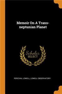 Memoir on a Trans-Neptunian Planet