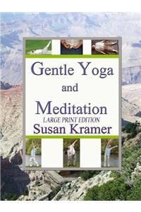 Gentle Yoga and Meditation, Large Print Edition