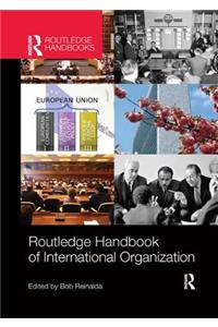 Routledge Handbook of International Organization