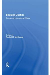 Seeking Justice: Ethics and International Affairs