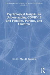 Psychological Insights for Understanding Covid-19 and Families, Parents, and Children