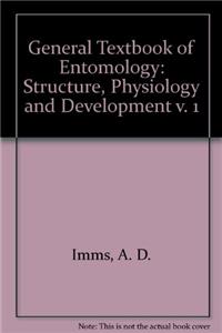 Imms' General Textbook of Entomology: Volume 1: Structure, Physiology and Development Volume 2: Classification and Biology