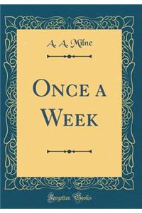 Once a Week (Classic Reprint)