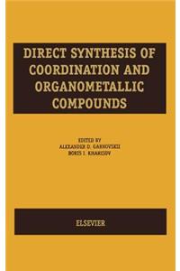 Direct Synthesis of Coordination and Organometallic Compounds