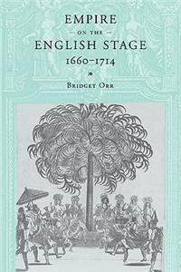 Empire on the English Stage 1660 1714