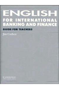 English for International Banking and Finance Guide for Teachers: Tchrs'
