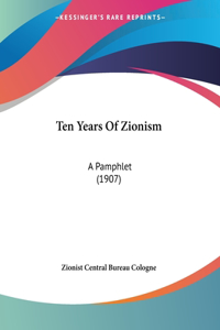 Ten Years Of Zionism