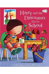 Harry and the Dinosaurs Go to School