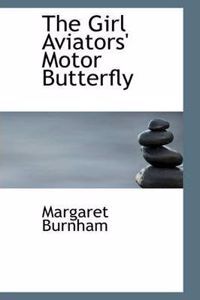 Girl Aviators' Motor Butterfly