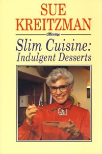 Slim Cuisine: Indulgent Desserts