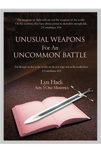 Unusual Weapons For An Uncommon Battle