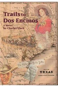 Trails to Dos Encinos