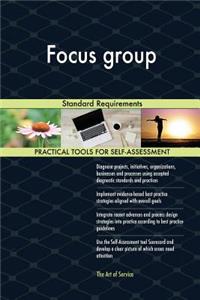 Focus group Standard Requirements