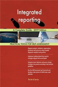 Integrated reporting A Complete Guide - 2019 Edition