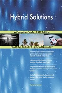 Hybrid Solutions A Complete Guide - 2019 Edition