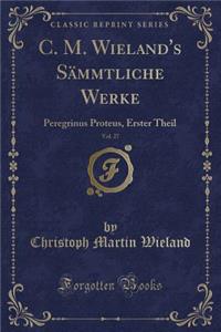 C. M. Wieland's Sämmtliche Werke, Vol. 27