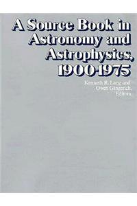 Source Book in Astronomy and Astrophysics, 1900-1975