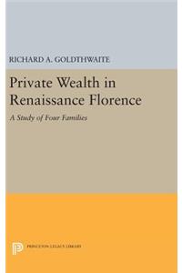 Private Wealth in Renaissance Florence