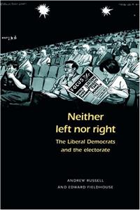 Neither Left Nor Right?: The Electoral Politics of the Liberal Democrats
