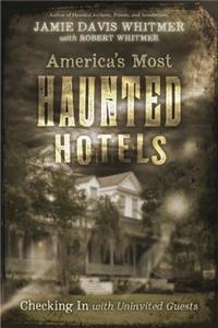 Americas Most Haunted Hotels