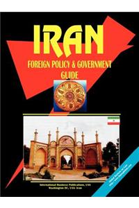 Iran Foreign Policy & Government Guide