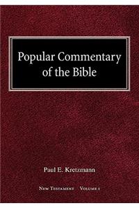 Popular Commentary of the Bible New Testament Volume 1