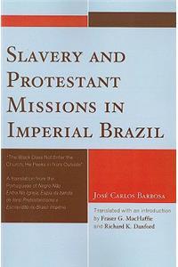Slavery and Protestant Missions in Imperial Brazil