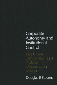 Corporate Autonomy and Institutional Control