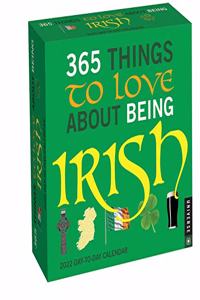 365 Things to Love About Being Irish 2022 Day-to-Day Calendar