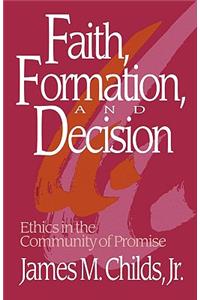 Faith, Formation and Decision