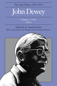 Later Works of John Dewey, Volume 7, 1925 - 1953