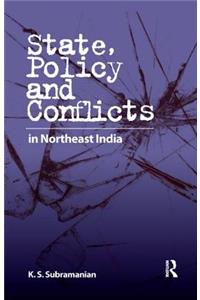 State, Policy and Conflicts in Northeast India