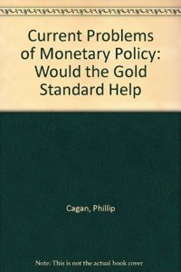 Current Problems of Monetary Policy