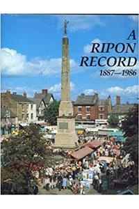 A Ripon Record, 1887-1986