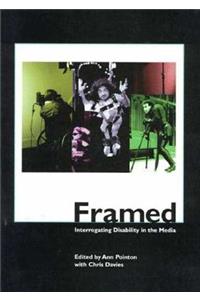 Framed: Interrogating Disability in the Media