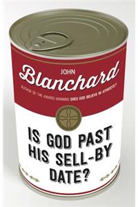 Is God Past His Sell by Date ?