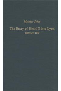 Maurice Scève: The Entry of Henri II Into Lyon, September 1548